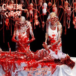 Album Cannibal Corpse - Butchered at Birth