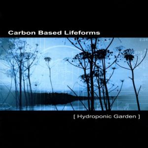 Album Hydroponic Garden - Carbon Based Lifeforms