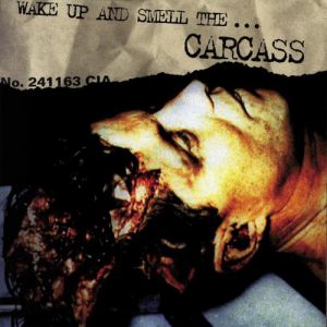 Album Carcass - Wake Up and Smell the... Carcass
