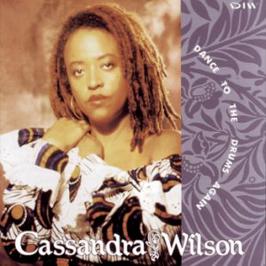 Album Cassandra Wilson - Dance to the Drums Again