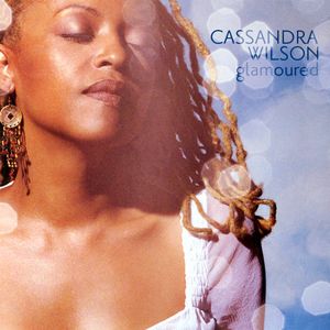 Album Glamoured - Cassandra Wilson