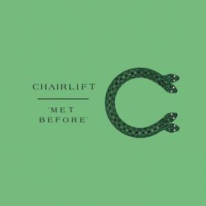 Album Chairlift - Met Before