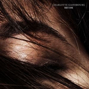 Album Charlotte Gainsbourg - Hey Joe
