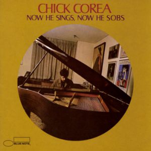 Chick Corea Now He Sings, Now He Sobs, 1968
