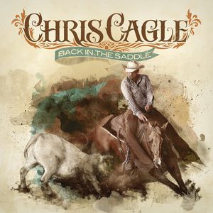 Album Back in the Saddle - Chris Cagle
