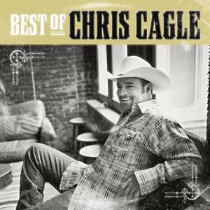 Album The Best of Chris Cagle - Chris Cagle