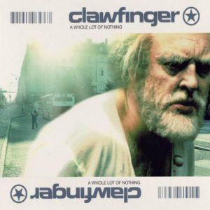 Album A Whole Lot of Nothing - Clawfinger