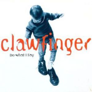 Album Do What I Say - Clawfinger