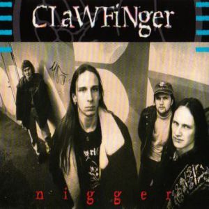 Album Clawfinger - Nigger