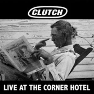 Album Clutch - Live at the Corner Hotel