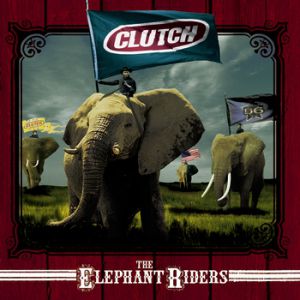 Album Clutch - The Elephant Riders