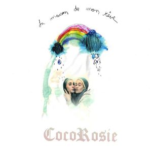 Album CocoRosie - La maison de mon rêve