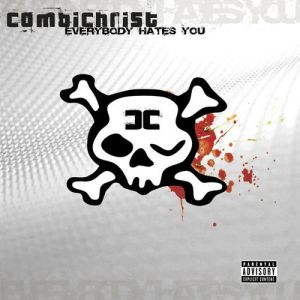 Album Everybody Hates You - Combichrist
