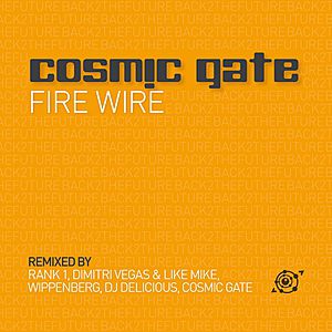 Cosmic Gate : Fire Wire