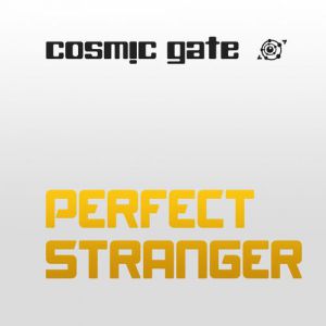 Album Cosmic Gate - Perfect Stranger