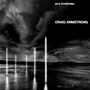 Album Craig Armstrong - As If To Nothing