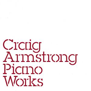 Album Craig Armstrong - Piano Works