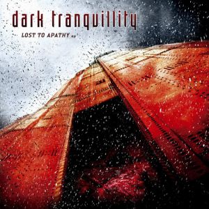 Album Dark Tranquillity - Lost to Apathy