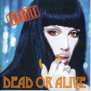 Album Dead or Alive - Fragile