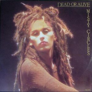 Album Dead or Alive - Misty Circles