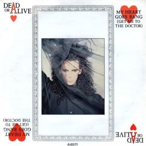 Dead or Alive My Heart Goes Bang (Get Me to the Doctor), 1985