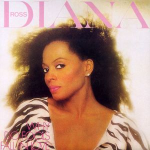 Diana Ross Why Do Fools Fall in Love, 1981