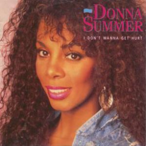 Donna Summer I Don't Wanna Get Hurt, 1989
