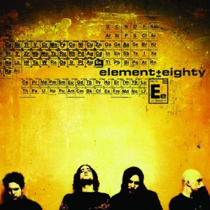 Element Eighty Element Eighty, 2003