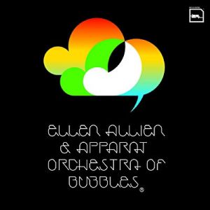 Orchestra of Bubbles - Ellen Allien