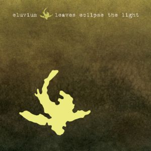 Album Eluvium - Leaves Eclipse the Light