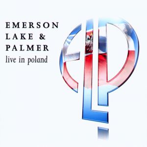 Emerson, Lake & Palmer : Live in Poland