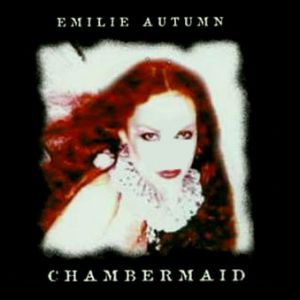 Album Emilie Autumn - Chambermaid