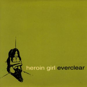 Album Everclear - Heroin Girl