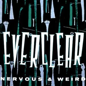 Album Everclear - Nervous & Weird