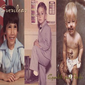 Sparkle and Fade - Everclear