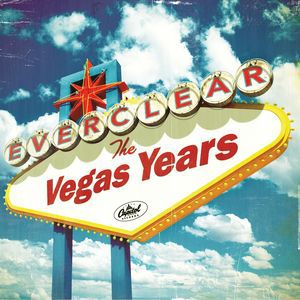 The Vegas Years - Everclear