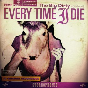 Album The Big Dirty - Every Time I Die