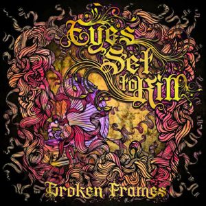 Album Eyes Set to Kill - Broken Frames