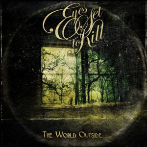 Album The World Outside - Eyes Set to Kill