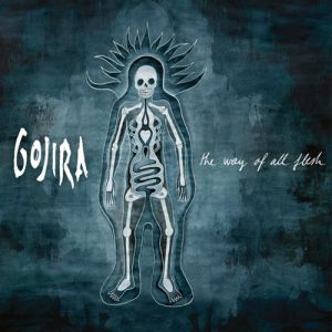 Album Gojira - The Way of All Flesh