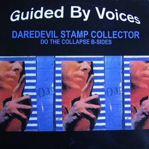 Album Guided by Voices - Daredevil Stamp Collector