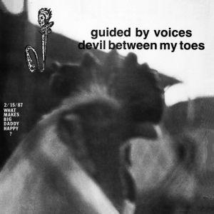 Devil Between My Toes - Guided by Voices