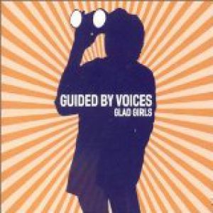 Album Guided by Voices - Glad Girls