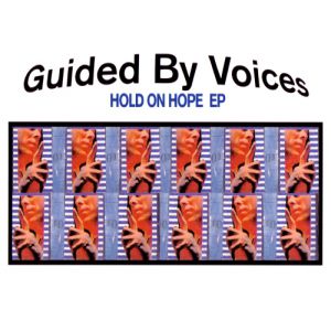 Album Guided by Voices - Hold on Hope
