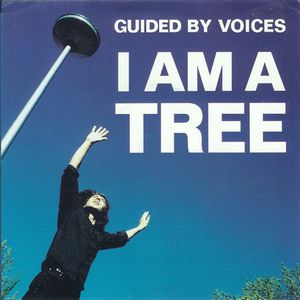 Album Guided by Voices - I Am a Tree