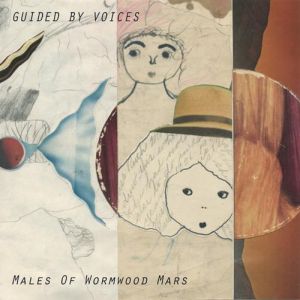 Guided by Voices : Males Of Wormwood Mars