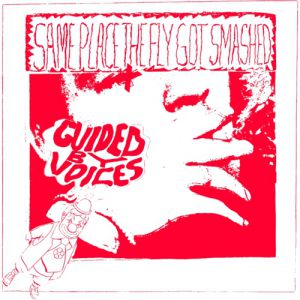 Album Guided by Voices - Same Place the Fly Got Smashed