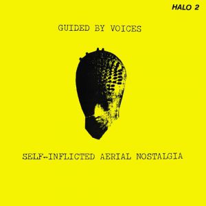 Album Guided by Voices - Self-Inflicted Aerial Nostalgia