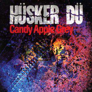 Hüsker Dü Candy Apple Grey, 1986