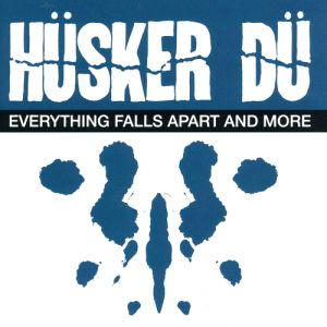 Album Hüsker Dü - Everything Falls Apart and More